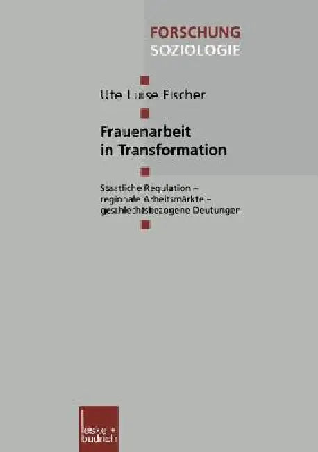 Frauenarbeit in Transformation (English, Ute Luise Fischer)