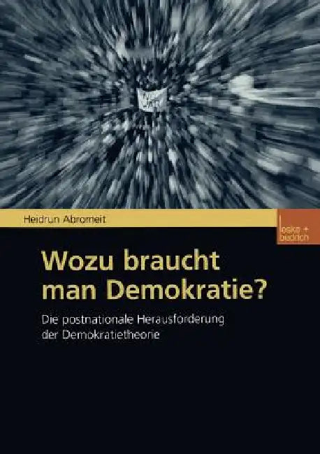 Wozu Braucht Man Demokratie? (English, Heidrun Abromeit)