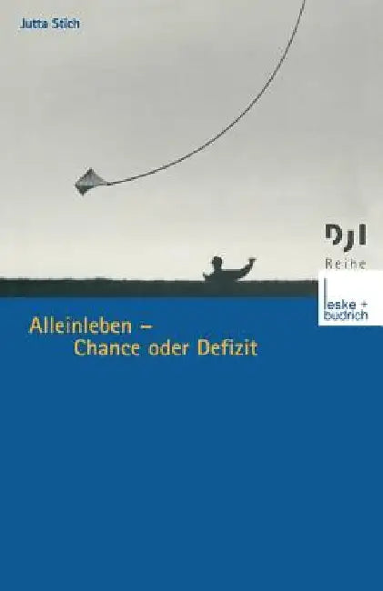 Alleinleben -- Chance Oder Defizit (English, Jutta Stich)