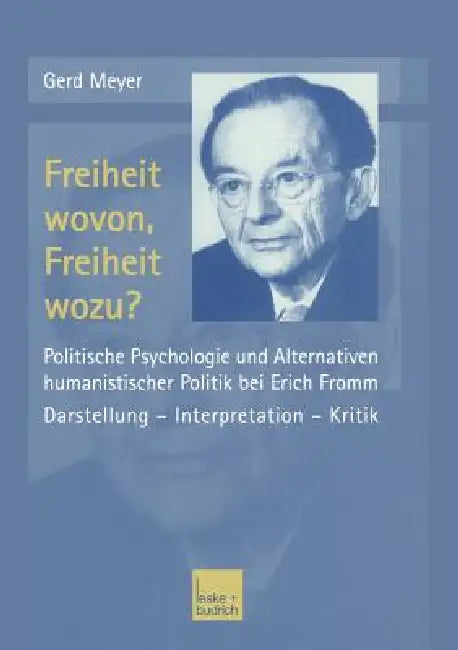 Freiheit Wovon, Freiheit Wozu? (English, Gerd Meyer)