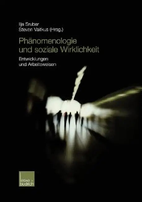 Phänomenologie Und Soziale Wirklichkeit (English, Ilja Srubar | Steven Vaitkus)