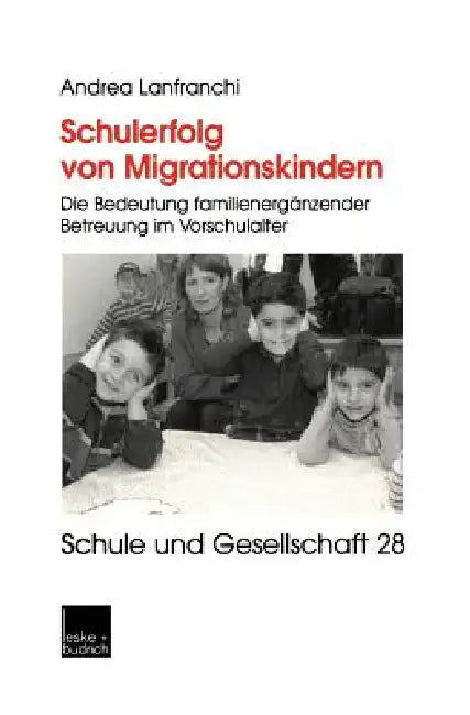 Schulerfolg Von Migrationskindern (English, Andrea Lanfranchi)