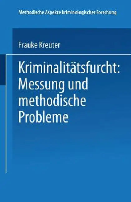 Kriminalitätsfurcht (English, Frauke Kreuter)