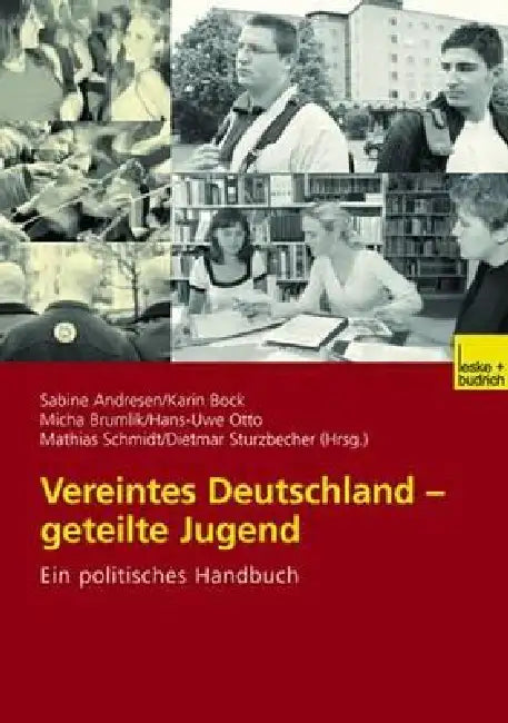 Vereintes Deutschland -- Geteilte Jugend (English, Sabine Andresen | Karin Bock | Micha Brumlik)