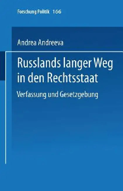 Russlands Langer Weg in Den Rechtsstaat (English, Andrea Schindel)