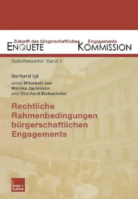 Rechtliche Rahmenbedingungen Bürgerschaftlichen Engagements (English, Enquete Kommission)