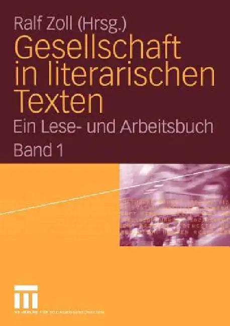Gesellschaft in Literarischen Texten (English, Ralf Zoll)