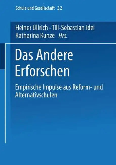 Das Andere Erforschen (English, Heiner Ullrich | Till-Sebastian Idel | Katharina Kunze)