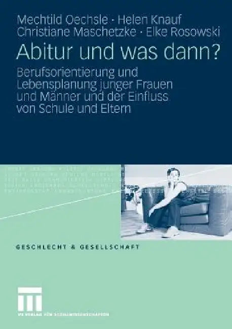 Abitur Und Was Dann? (English, Mechtild Oechsle | Helen Knauf | Christiane Maschetzke)