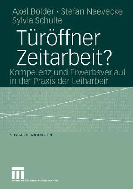 Türöffner Zeitarbeit? (English, Axel Bolder | Stefan Naevecke | Sylvia Schulte)
