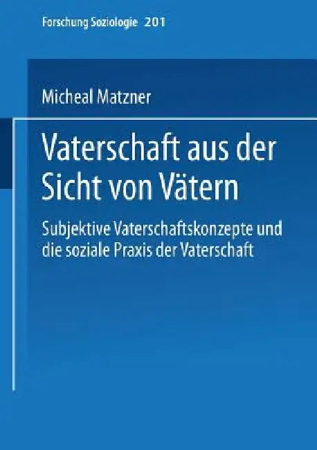 Vaterschaft Aus Der Sicht Von Vätern (English, Michael Matzner)