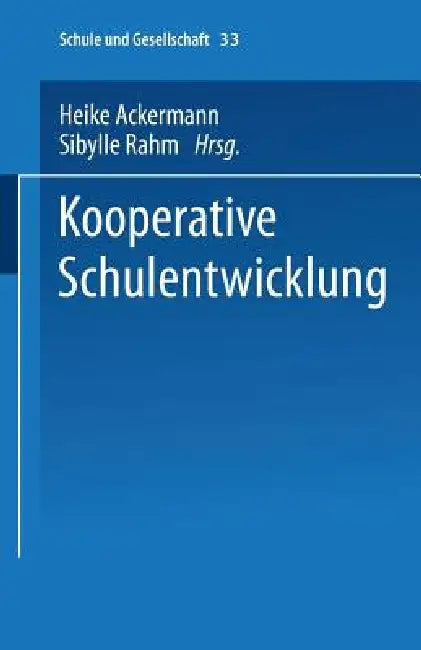 Kooperative Schulentwicklung (English, Heike Ackermann | Sibylle Rahm)