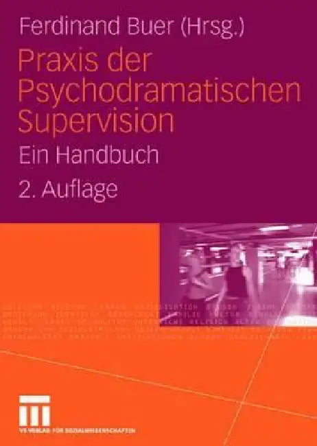 PRAXIS Der Psychodramatischen Supervision (English, Ferdinand Buer)