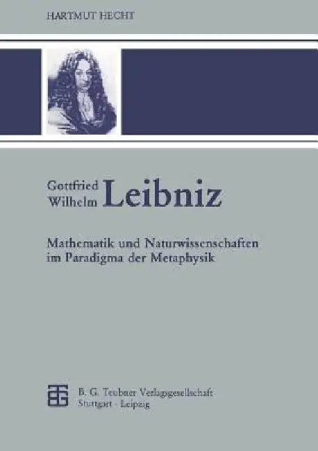 Gottfried Wilhelm Leibniz (English, Hartmut Hecht)