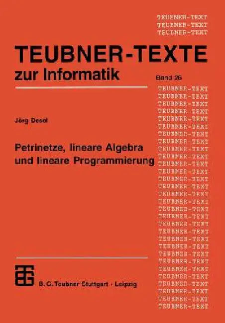 Petrinetze, Lineare Algebra Und Lineare Programmierung (English, Jörg Desel)