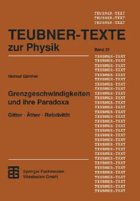 Grenzgeschwindigkeiten Und Ihre Paradoxa (English, Helmut Günther)
