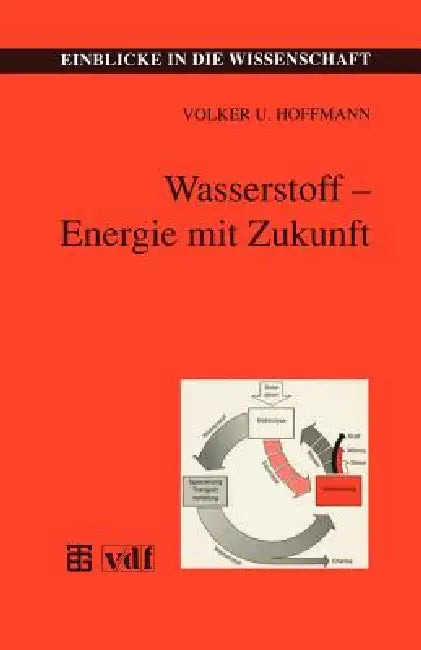 Wasserstoff -- Energie Mit Zukunft (English, Volker U. Hoffmann)