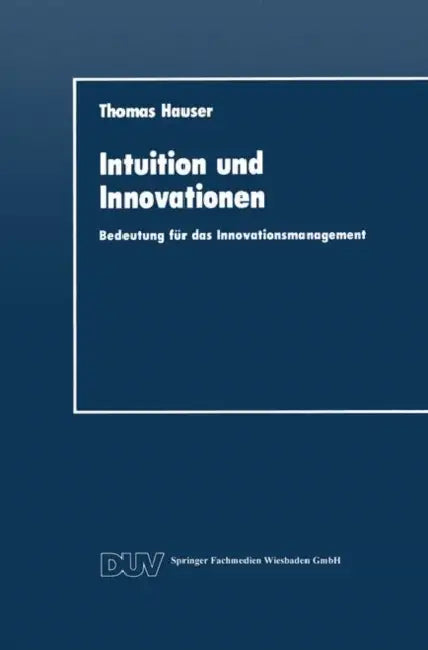 Intuition Und Innovationen (English, Thomas Hauser)