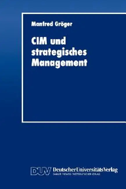 CIM Und Strategisches Management (English, Manfred Gröger)