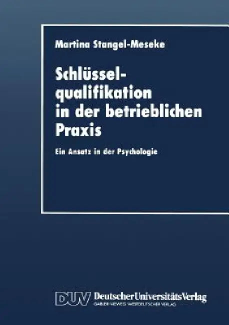 Schlüsselqualifikation in Der Betrieblichen PRAXIS (English, Martina Stangel-Meseke)