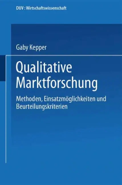 Qualitative Marktforschung (English, Gaby Kepper)