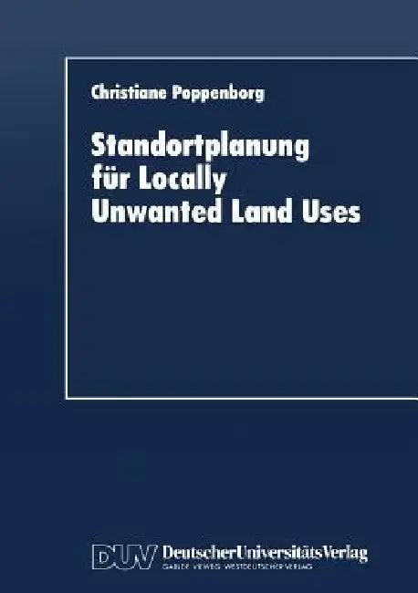 Standortplanung Für Locally Unwanted Land Uses (English, Christiane Poppenborg)