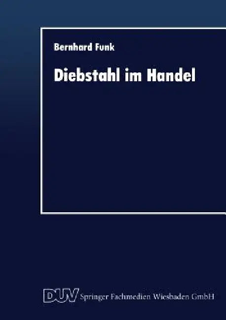 Diebstahl Im Handel (English, Bernhard Funk)