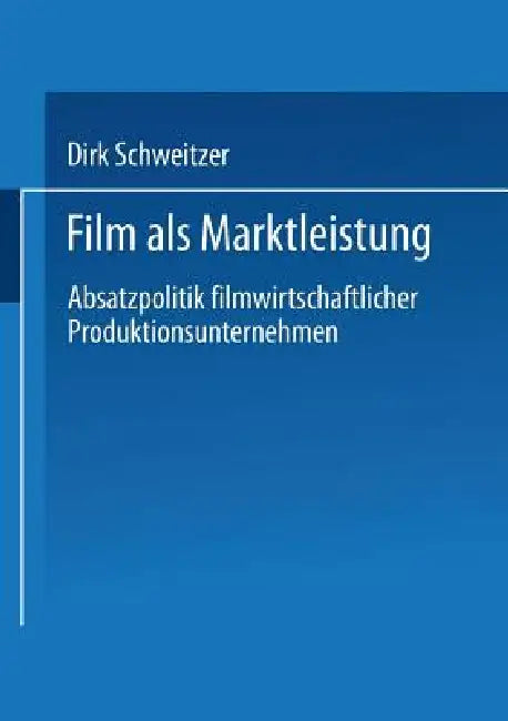 Film ALS Marktleistung (English, Dirk Schweitzer)