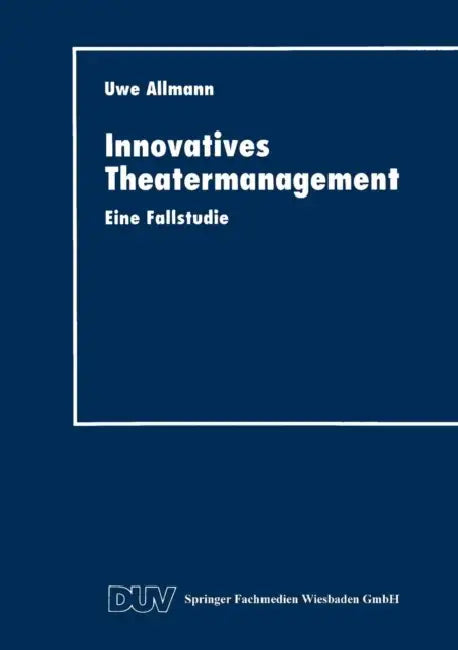 Innovatives Theatermanagement (English, Uwe Allmann)