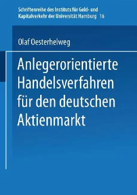 Anlegerorientierte Handelsverfahren Für Den Deutschen Aktienmarkt (English, Olaf Oesterhelweg)