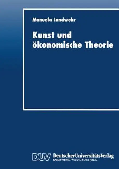 Kunst Und Ökonomische Theorie (English, Manuela Landwehr)