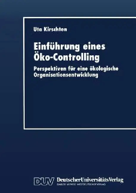 Einführung Eines Öko-Controlling (English, Uta Kirschten)