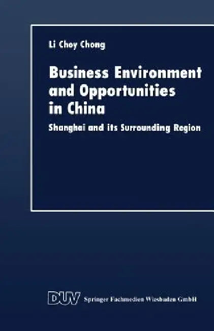 Business Environment and Opportunities in China (English, Li Choy Chong)