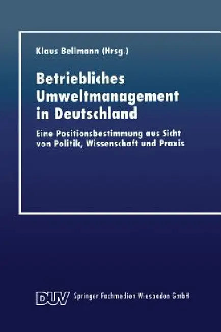 Betriebliches Umweltmanagement in Deutschland (English, Klaus Bellmann)