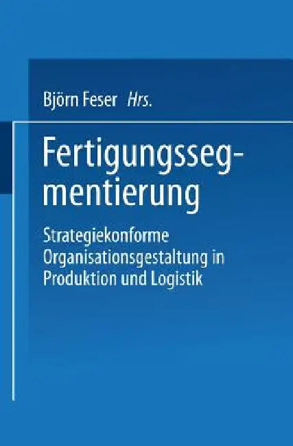 Fertigungssegmentierung (English, Björn Feser)
