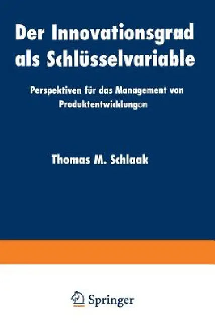 Der Innovationsgrad ALS Schlüsselvariable (English, Thomas M. Schlaak)
