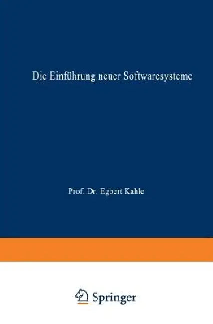 Die Einführung Neuer Softwaresysteme (English, Wilma Heim)