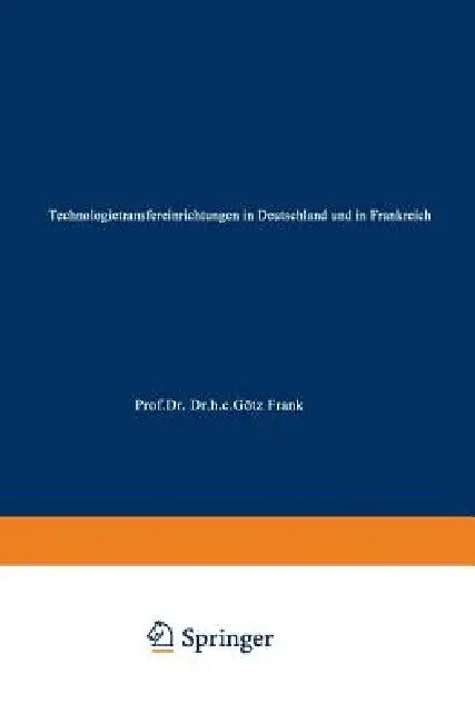 Technologietransfereinrichtungen in Deutschland Und in Frankreich (English, Henning Streubel)
