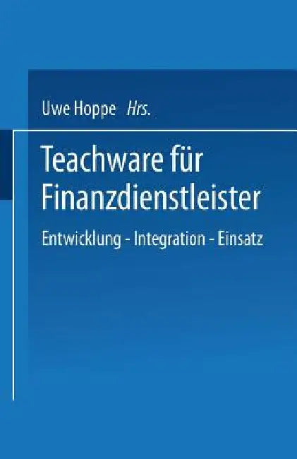 Teachware Für Finanzdienstleister (English, Uwe Hoppe)
