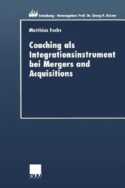Coaching ALS Integrationsinstrument Bei Mergers and Acquisitions (English, Matthias Fuchs)