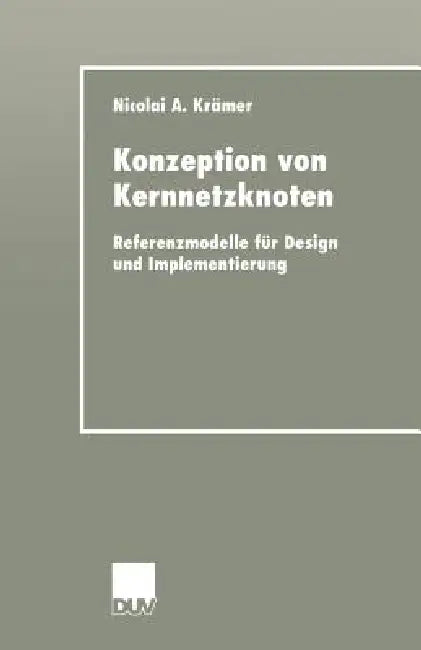 Konzeption Von Kernnetzknoten (English, Nicolai Krämer)