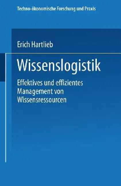Wissenslogistik (English, Erich Hartlieb)