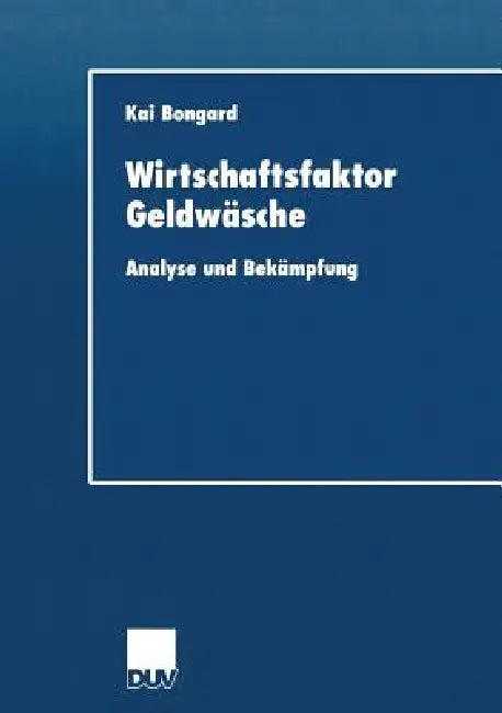Wirtschaftsfaktor Geldwäsche (English, Kai Bongard)