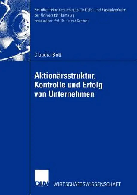 Aktionärsstruktur, Kontrolle Und Erfolg Von Unternehmen (English, Claudia Bott)