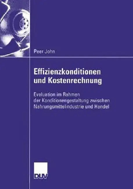 Effizienzkonditionen Und Kostenrechnung (English, Peer John)