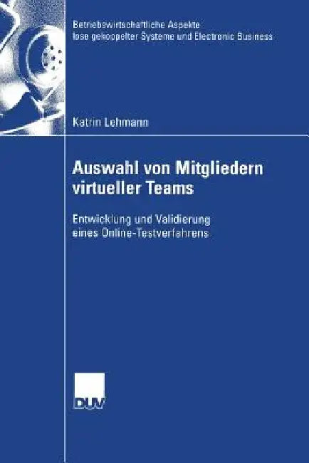 Auswahl Von Mitgliedern Virtueller Teams (English, Katrin Lehmann)