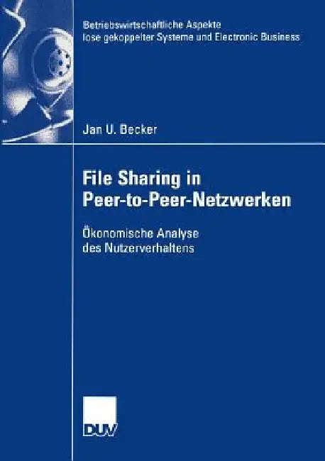 File Sharing in Peer-To-Peer-Netzwerken (English, Jan Becker)