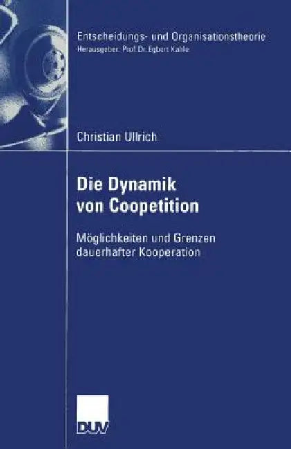Die Dynamik Von Coopetition (English, Christian Ullrich)