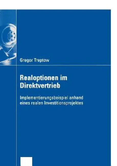 Realoptionen Im Direktvertrieb (English, Gregor Treptow)