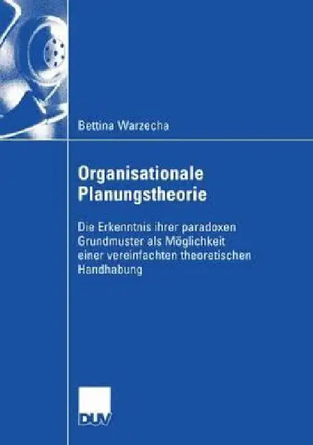 Organisationale Planungstheorie (English, Bettina Warzecha)